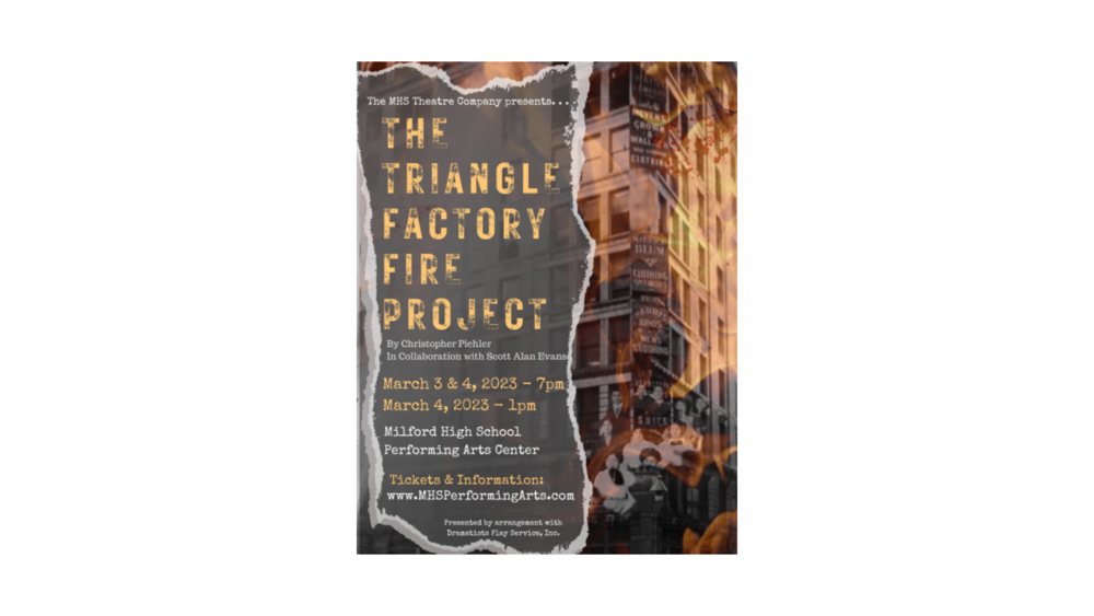 Milford High School Theatre Company presents The Triangle Factory Fire Project