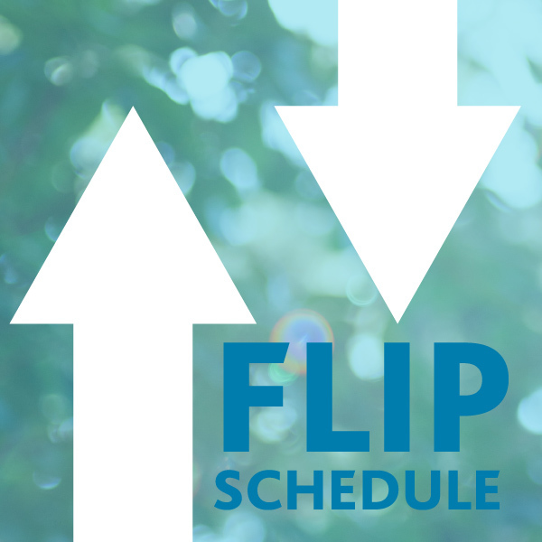 Flip Schedule