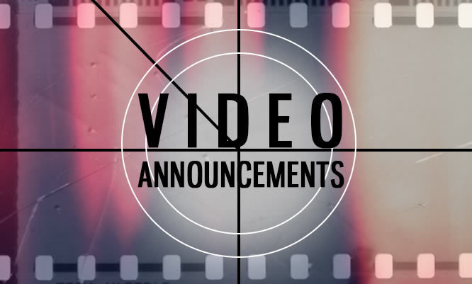 Video announcements