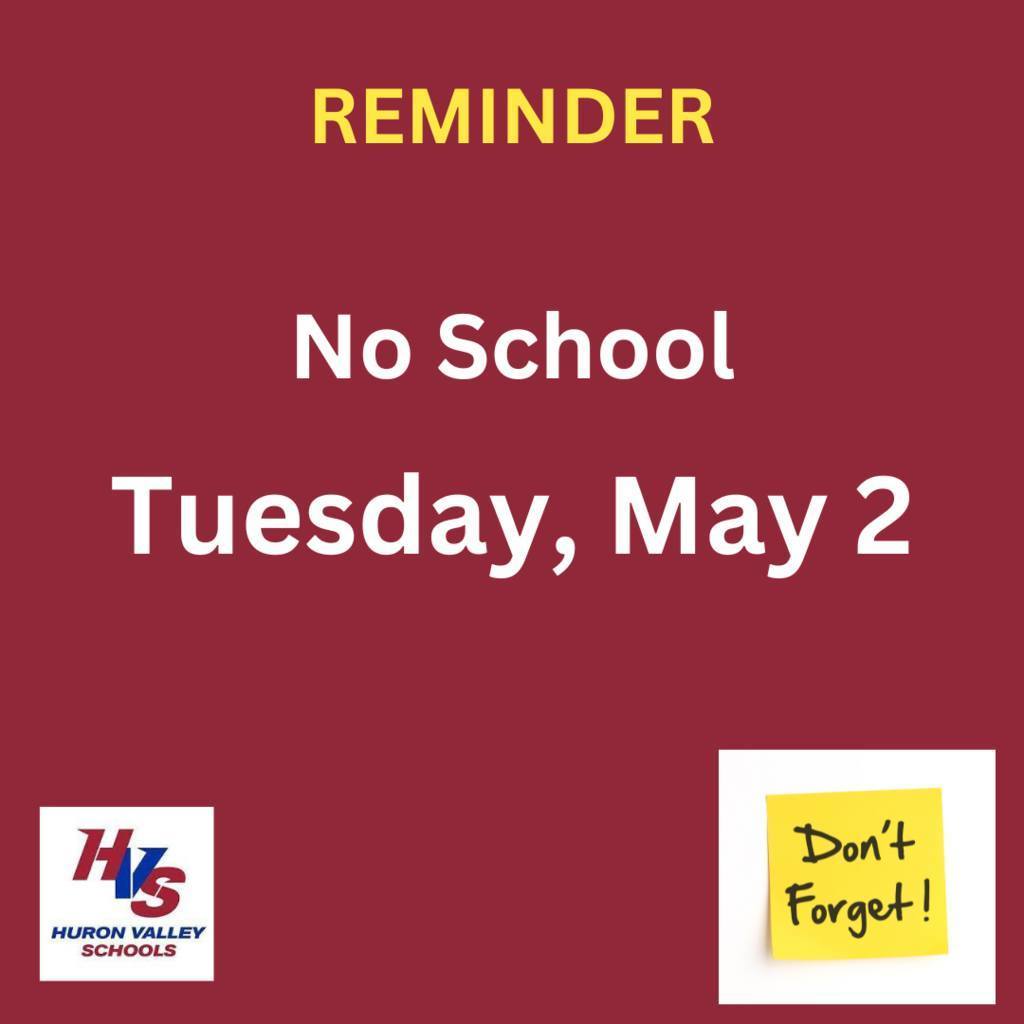 Reminder No School Tuesday, May 2