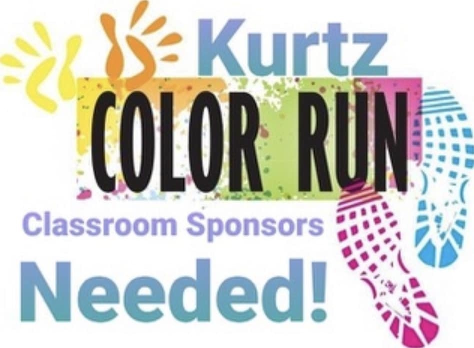 Kurtz Color Run Classroom Sponsors Needed!